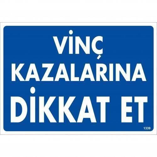 Uyarı Levhası Vinç Kazalarına Dikkat ''1339''