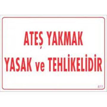 Uyarı Levhası Ateşle Yaklaşmak Yasak Ve Tehlikelidir ''877''