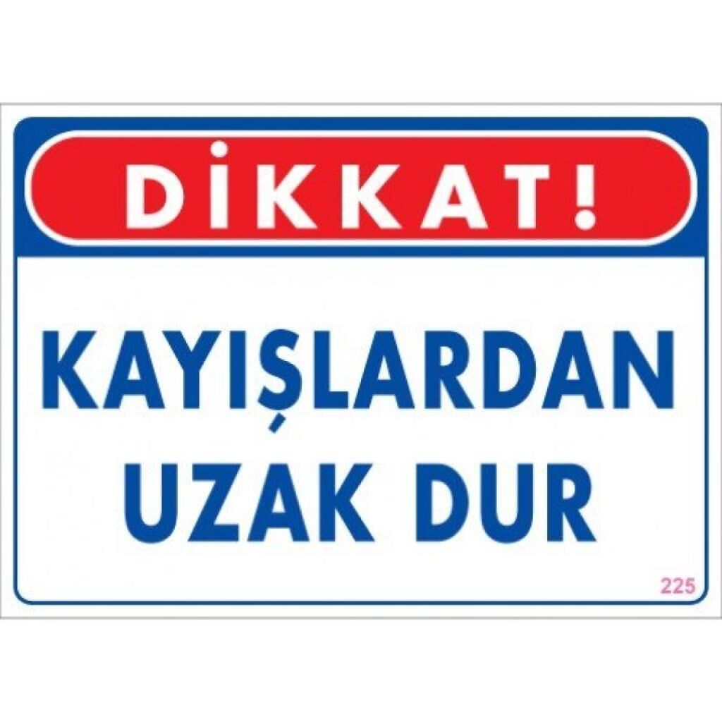 Uyarı Levhası Kayışlardan Uzak Dur
