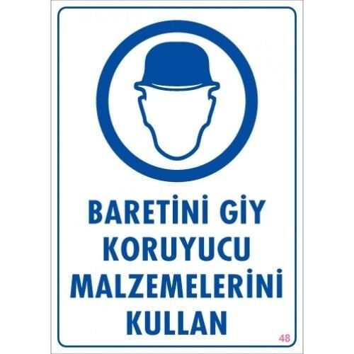Uyarı Levhası Baretini Giy Koruyucu Malzemeni Kullan ''48