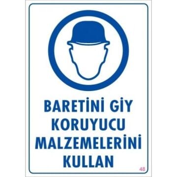 Uyarı Levhası Baretini Giy Koruyucu Malzemeni Kullan ''48