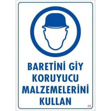 Uyarı Levhası Baretini Giy Koruyucu Malzemeni Kullan ''48