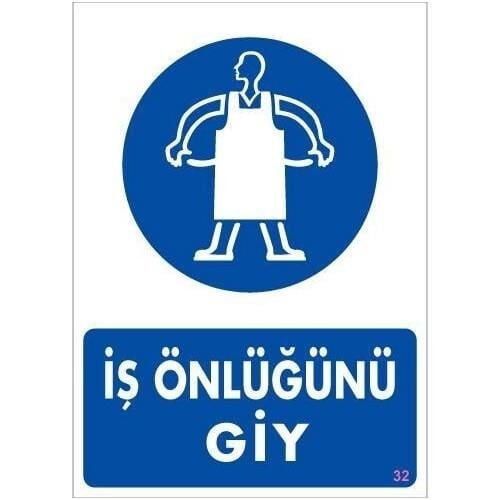 Uyarı Levhası İş Önlüğünü Giy ''32''