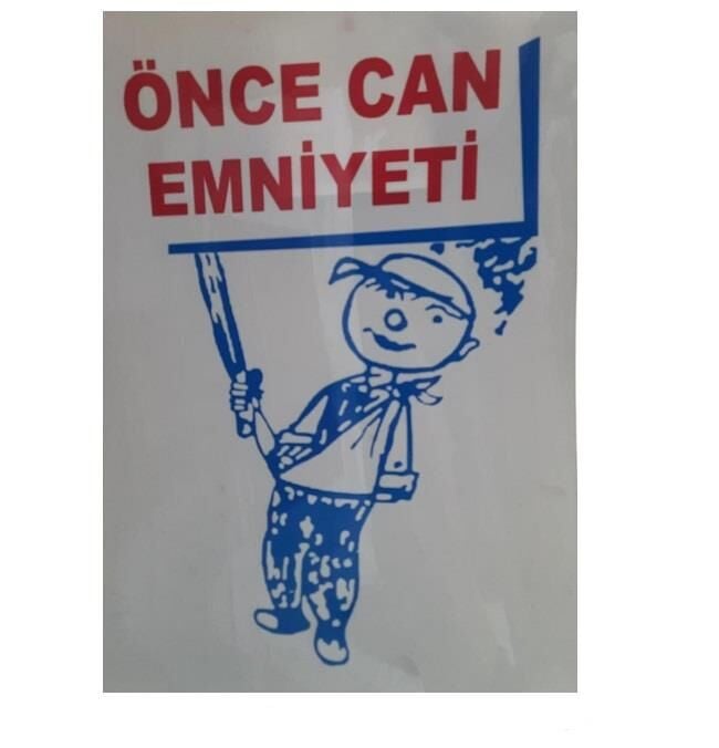 Uyarı Levhası Önce Can Emniyeti ''8''