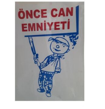 Uyarı Levhası Önce Can Emniyeti ''8''