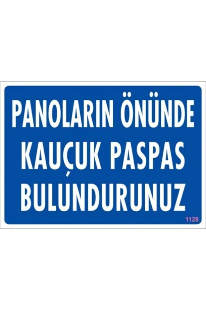 Uyarı Levhası Panoların Önünde Kauçuk Paspas Bulundurunu ''1128''