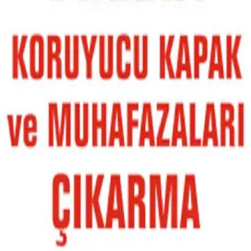 Uyarı Levhası Koruyucu Kapak Ve Muhafazaları Çıkarma ''263''