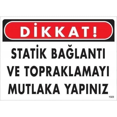 Uyarı Levhası Statik Bağlantı Ve Topraklamayı Mutlaka Yapınız ''1323''